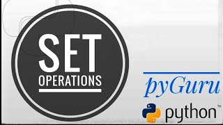 pyBasics 50 | Set operations in python | pyGuru