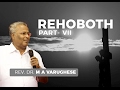 Sermon By Rev. Dr. M A Varughese on REHOBOTH 