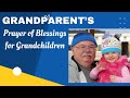 Grandparent’s Prayer of Blessings for Grandchildren