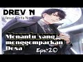 Menantu yang menggemparkan Desa Eps.20 || Ulasan cerita Novel