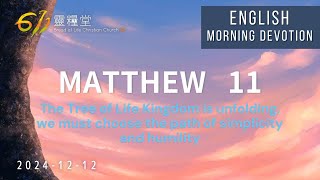 611 Morning Devotion｜Matthew 11｜Pastor Joash Chow｜2024.12.12