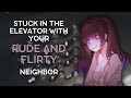 Stuck in the elevator with you ♡ RP ASMR ♡ Rude and flirty ♡ Childhood crush ♡