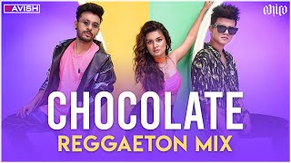 Chocolate | Reggaeton Mix | Tony Kakkar | DJ Ravish & DJ Chico