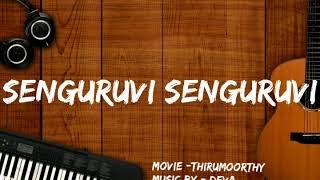 Senguruvi Senguruvi | Thirumoorthy | Remastered