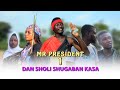 Mr President 1, Dan Sholi Shugaban kasa, Dariya Dole sabon Comedy, Dan Sholi Episode 318.