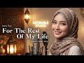 FOR THE REST OF MY LIFE - Maher Zain | EMOTIONAL FEMALE COVER SONG