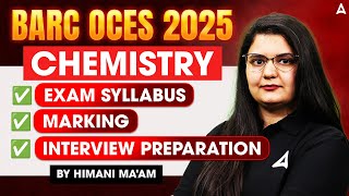 BARC OCES 2025 | Chemistry Syllabus, Exam Pattern \u0026 Interview Tips | BARC Scientist Recruitment 2025