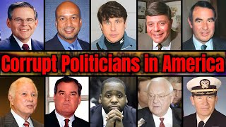 10 Corrupt U.S. Politicians Who Lost Everything After Their Crimes