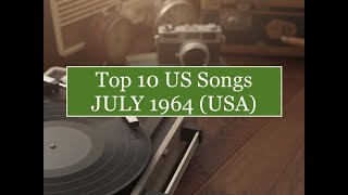 Top 10 Songs JULY 1964; 4 Seasons, Beach Boys, Johnny Rivers, Millie Small, Astrud Giberto:Getz, Pet