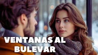 ¡ELLA SIMPLEMENTE NUNCA AMÓ A NADIE, Y ENTONCES APARECIÓ ÉL! | VENTANAS AL BULEVAR