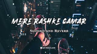 Mere Rashke Qamar||slowed and reverb||Lofi remix||Irfan Malik||Rahat Fateh Ali Khan