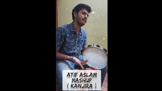 Atif Aslam Mashup ft. Kanjira cover | Kanjira begginer  | #atifaslam #bollywood #kanjira #tape