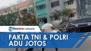 Fakta Video Viral Anggota TNI Adu Jotos dengan Polisi, Ternyata Ini Penyebab Pertikaian Keduanya