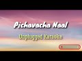 Pichavacha Naal - Unplugged Karaoke with Lyrics| PuthiyaMukham|Prithviraj|Deepak Dev|Shankar Mahadev