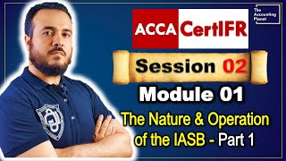 CertIFR - Session02 - Module01 - Part1 - Formation \u0026 Structure of IASB