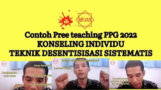 VIDEO PEER TEACHING PPG DALJAB 2022 - KONSELING INDIVIDU TEKNIK DESENSITISASI SISTEMATIS