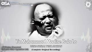 Ya Muhammad Madine Bula Lo | Ustad Nusrat Fateh Ali Khan | Official Complete Version | OSA Worldwide