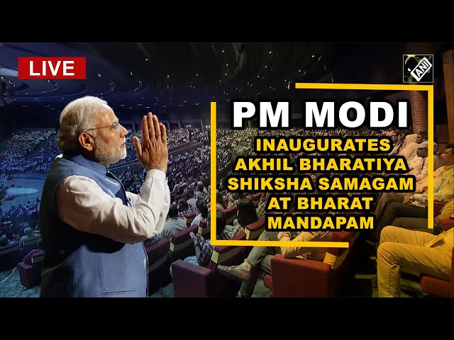 PM Modi Inaugurates Akhil Bharatiya Shiksha Samagam At Bharat Mandapam