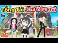 Play Together | Tập 10: Tổng Tài Em Yêu Chú Thanh Hòa Sao Và Dương