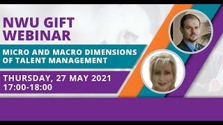 NWU GIFT Webinar:  Micro and Macro Dimensions of Talent Management