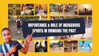 Importance \u0026 Role of Indigenous Sports in Bringing the Past | KVIG