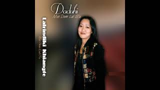 Daduhi - Khuanu leng ruat (Official Audio)