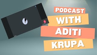 Podcast with Aditi Krupa | Beyond The story | The Artistic Aditi