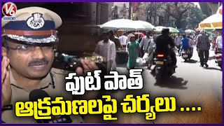 Action Will Be Taken Against Footpath Encroachers ,Says ACP Vishwaprasad | Hyderabad | V6 News