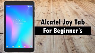 Alcatel Joy Tab for Beginners