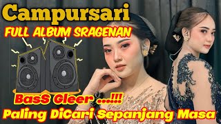 CAMPURSARI SRAGENAN FULL ALBUM TERBAIK BAS GLER PALING DI CARI SEPANJANG MASA