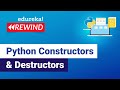 Python Constructors & Destructors | Python Basics | Python Training | Edureka | Python Rewind - 1