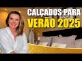 CALÇADOS PARA VERÃO 2025 | Tendência 2025