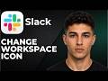 How to Add or Change a Workspace Icon in Slack 2026 Step by Step Beginner Tutorial