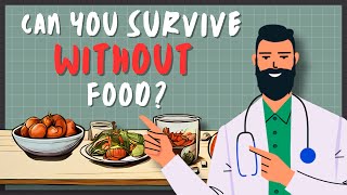 How Long Can You Live Without Food?