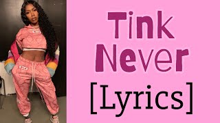 Tink - Never (Official Lyrics)