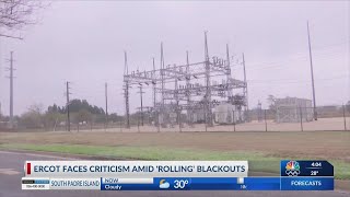 ERCOT faces criticism amid 'Rolling' Blackouts