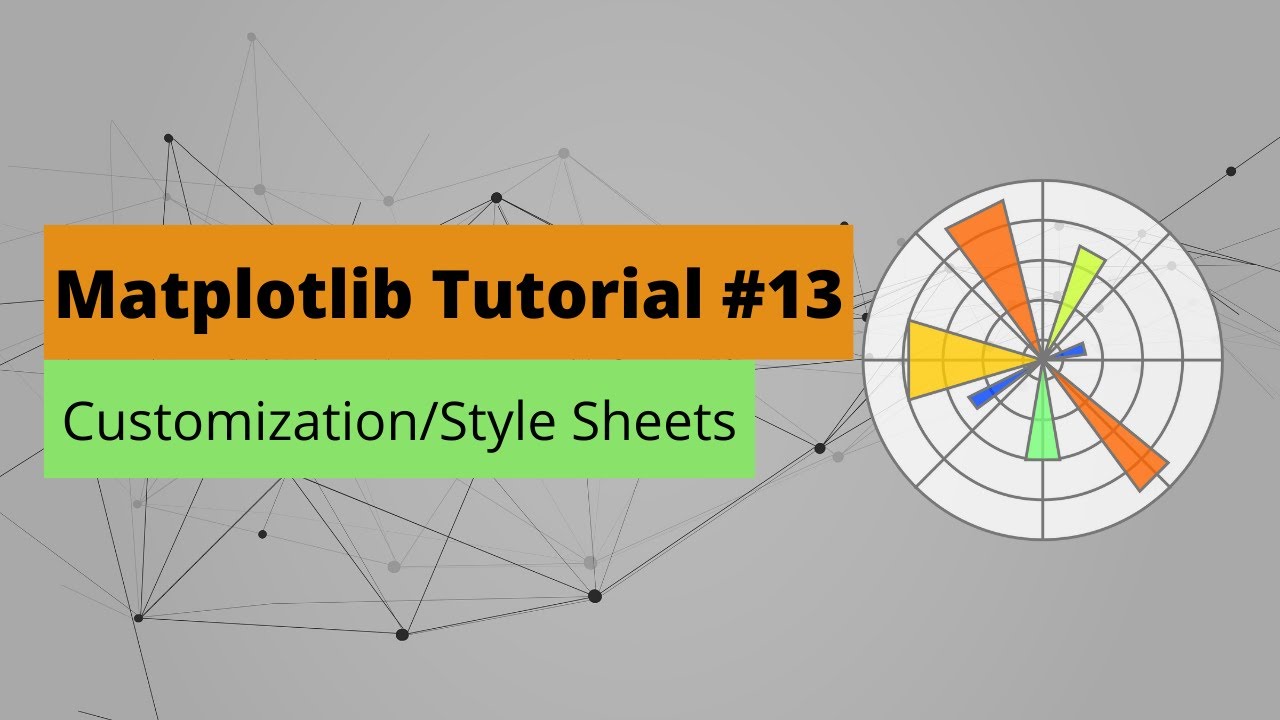 Matplotlib Tutorial 13 Customization And Style Sheets Youtube