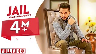 Jail | Amar Sajaalpuria (OFFICIAL VIDEO) Latest Punjabi Songs 2017 | Yaar Anmulle Records