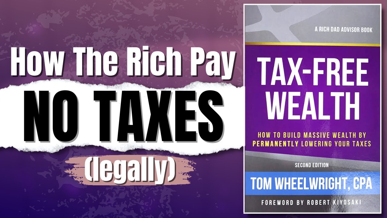 TAX-FREE WEALTH (by Tom Wheelwright) | How The Rich Avoid Taxes - YouTube