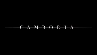 MY SECRET CAMBODIA |4K|