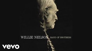 Willie Nelson - Wives and Girlfriends (Official Audio)