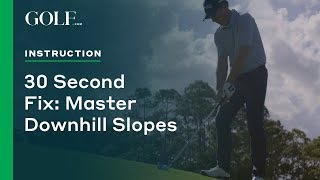 30 Second Fix: Master Downhill Slopes