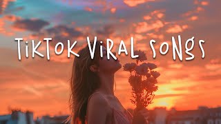 Tiktok viral songs 💛 Tiktok viral 2024 ~ Trending tiktok songs