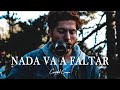 Nada Va a Faltar - Cristobal Campos