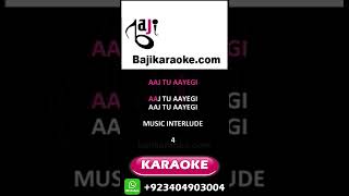 Aaj Tu Aaye Gi Karaoke - Mujeeb Alam - Bajikaraoke