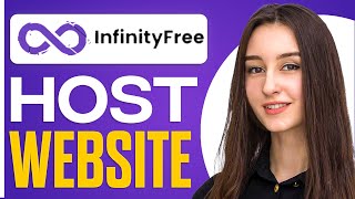 How To Host Your Website On Infinityfree 2024 (Free Website Hosting)