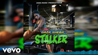 Gaza Sheba - Stalker (Official Audio)