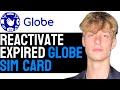 How to Quickly Reactivate Expired Globe SIM Card 2024! (Full Guide)