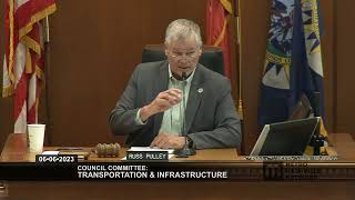 06/06/23 Council Committee: Transportation & Infrastructure