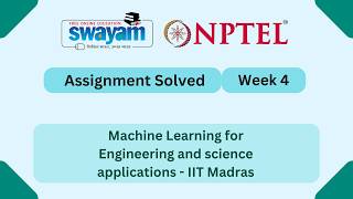 Machine Learning for Engineering and science applications Week 4 | NPTEL 2026 #nptel2026 #myswayam